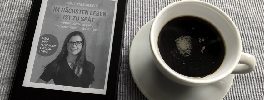 Rezension Im nächsten Leben ist zu spät von Sina Trinkwalder